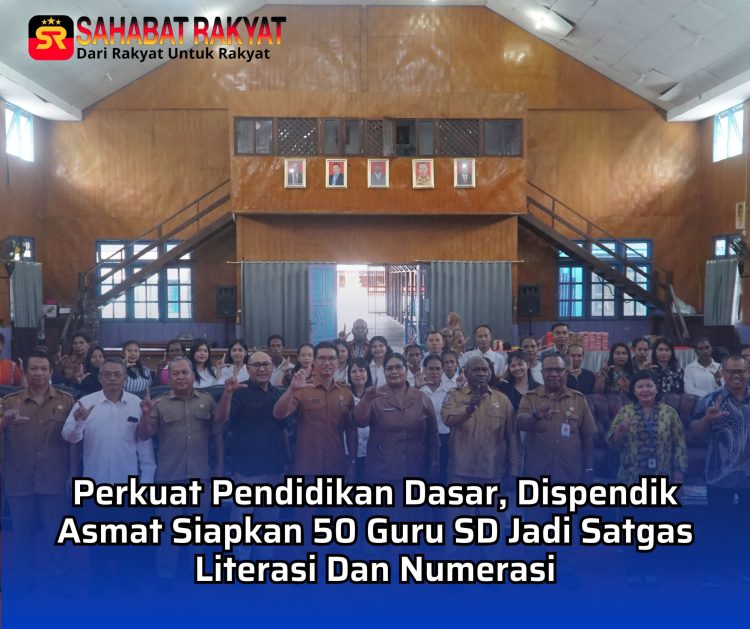 Perkuat Pendidikan Dasar, Dispendik Asmat Siapkan 50 Guru SD Jadi Satgas Literasi Dan Numerasi