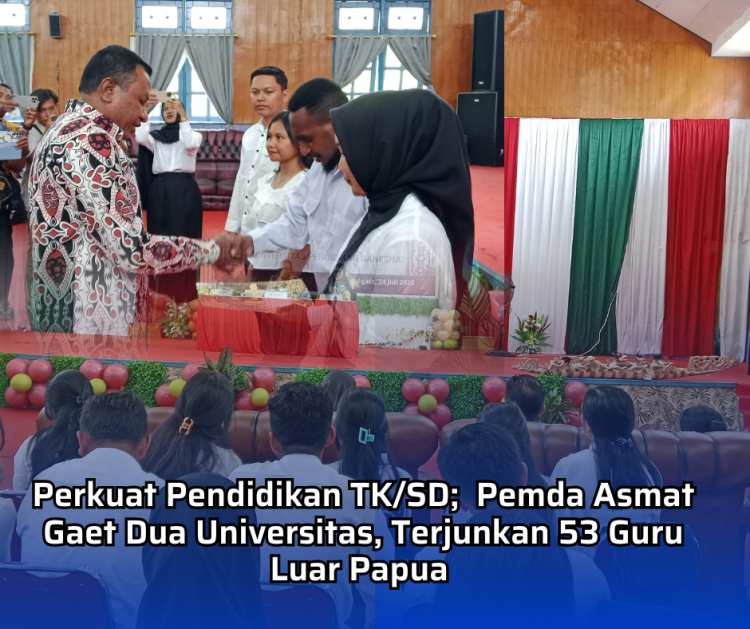 Perkuat Pendidikan TK/SD;  Pemda Asmat Gaet Dua Universitas, Terjunkan 53 Guru Luar Papua