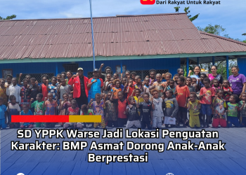 SD YPPK Warse Jadi Lokasi Penguatan Karakter: BMP Asmat Dorong Anak-Anak Berprestasi