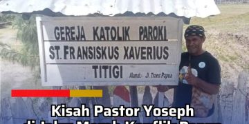 Kisah Pastor Yoseph di Jalur Merah Konflik Papua