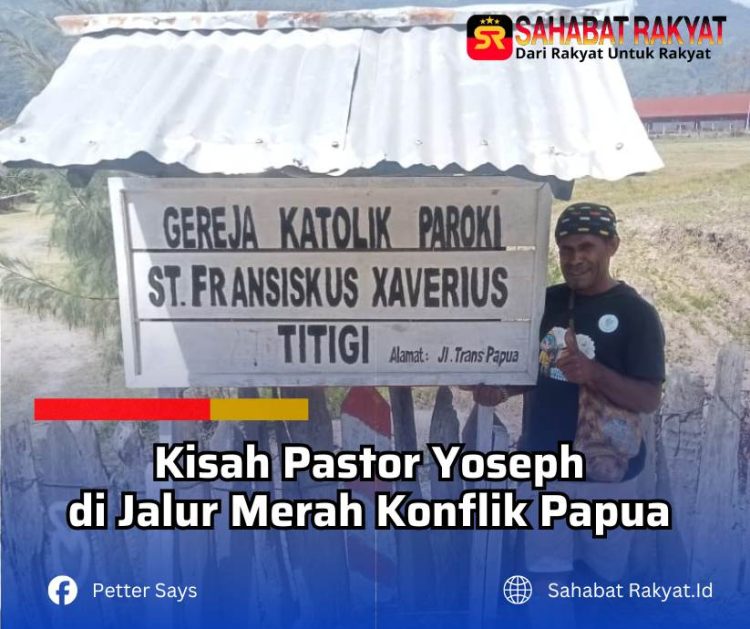 Kisah Pastor Yoseph di Jalur Merah Konflik Papua
