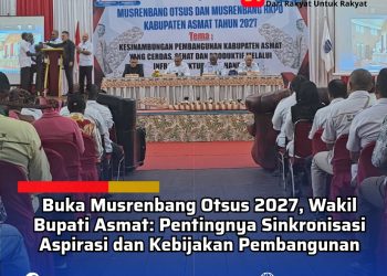 Buka Musrenbang Otsus 2027, Wakil Bupati Asmat: Pentingnya Sinkronisasi Aspirasi dan Kebijakan Pembangunan