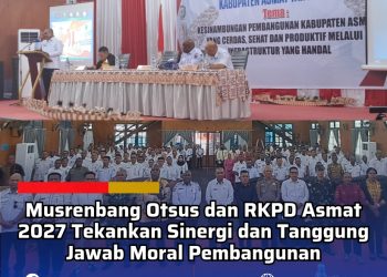 Musrenbang Otsus dan RKPD Asmat 2027 Tekankan Sinergi dan Tanggung Jawab Moral Pembangunan