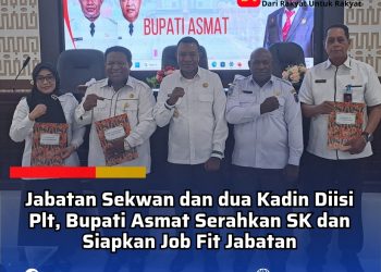 Jabatan Sekwan dan dua Kadin Diisi Plt, Bupati Asmat Serahkan SK dan Siapkan Job Fit Jabatan