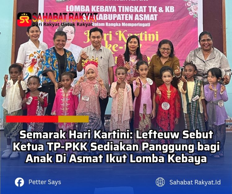 Semarak Hari Kartini: Lefteuw Sebut Ketua TP-PKK Sediakan Panggung bagi Anak Di Asmat Ikut Lomba Kebaya