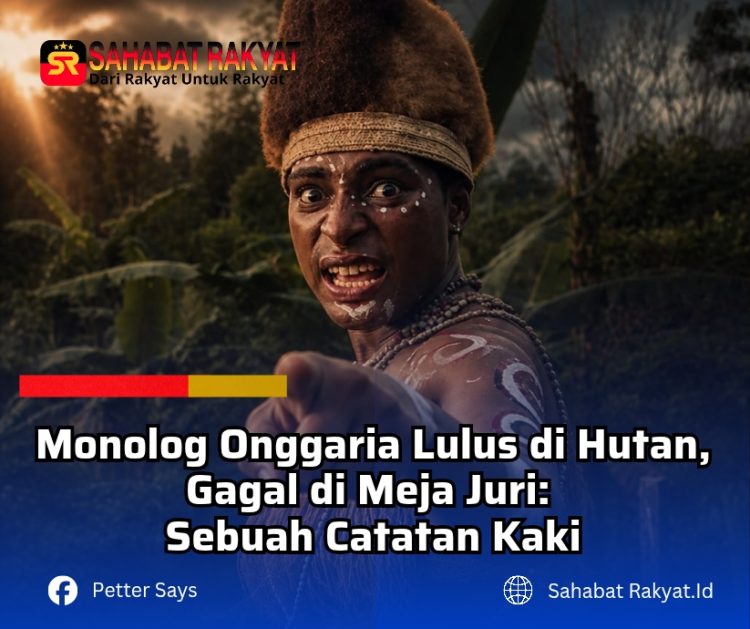 Monolog Onggaria Lulus di Hutan, Gagal di Meja Juri: Sebuah Catatan Kaki